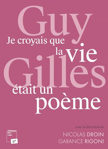 Book cover: Guy Gilles - Je croyais que la vie était un poème
