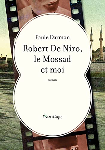 Couverture du livre: Robert De Niro, le Mossad et moi