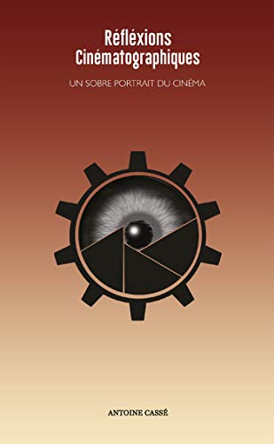 Couverture du livre : Réflexions cinématographiques - Un sobre portrait du cinéma