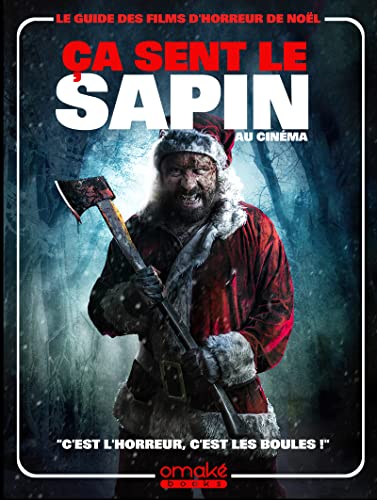 Book cover: Ca sent le sapin au cinéma - Le Guide des films d'horreur de Noël