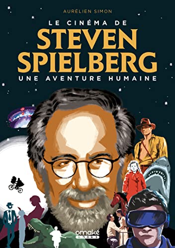 Couverture du livre: Le Cinéma de Steven Spielberg - Une aventure humaine