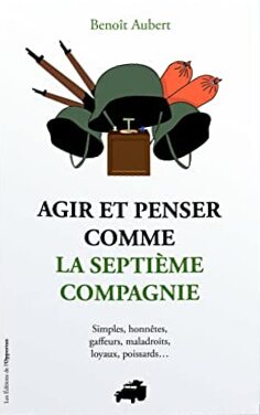 Couverture du livre : Agir et penser comme la Septième Compagnie