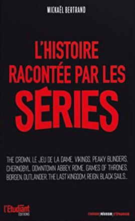 Couverture du livre : L'Histoire racontée par les séries