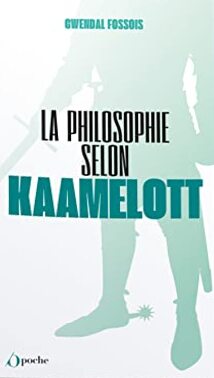Couverture du livre : La Philosophie selon Kaamelott