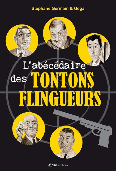 Book cover: L'Abécédaire des Tontons Flingueurs
