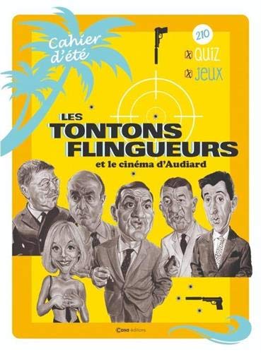Couverture du livre: Les Tontons Flingueurs - et le cinéma d'Audiard