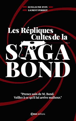 Couverture du livre: Les Répliques cultes de la Saga Bond