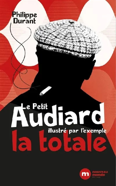 Couverture du livre : Le Petit Audiard - La totale