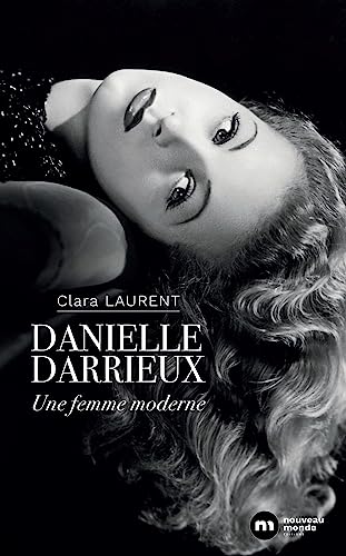 Couverture du livre: Danielle Darrieux - Une femme moderne