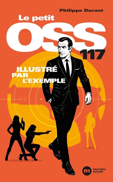 Couverture du livre : Le Petit OSS 117 illustré par l'exemple