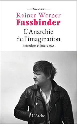 Couverture du livre : L'Anarchie de l'imagination - Entretiens et interviews