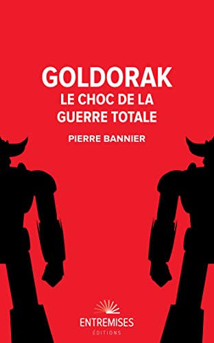 Couverture du livre: Goldorak - Le choc de la guerre totale