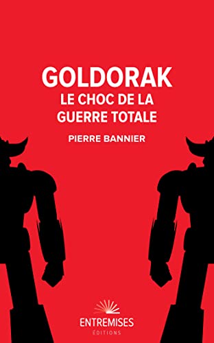Couverture du livre : Goldorak - Le choc de la guerre totale