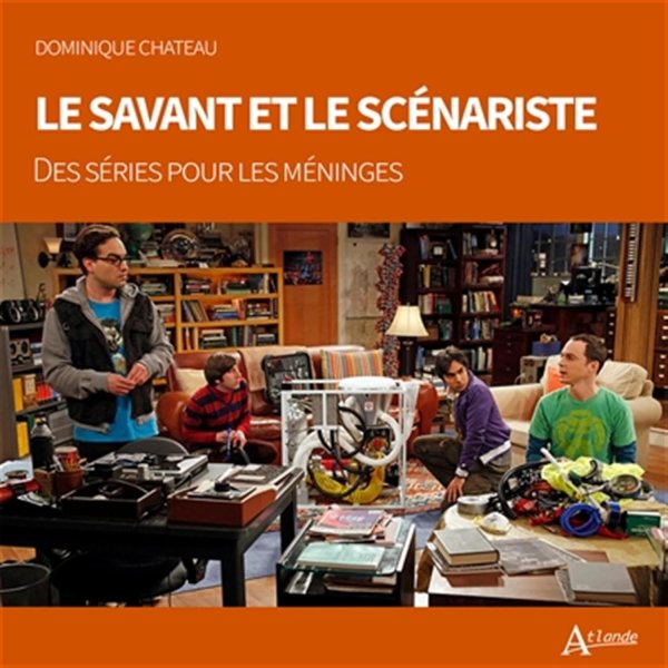 Book cover: Le Savant et le scénariste - Des séries pour les méninges