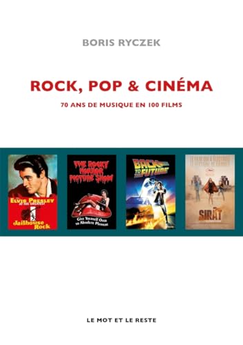 Couverture du livre : Rock, pop & cinéma - 70 ans de musique en 100 films