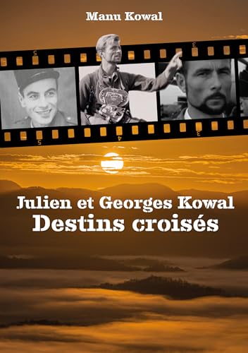 Couverture du livre : Julien et Georges Kowal - Destins croisés