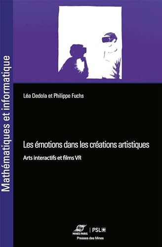 Couverture du livre: Les émotions dans les créations artistiques - Arts interactifs et films VR