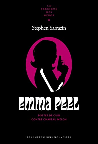 Book cover: Emma Peel - Bottes de cuir contre chapeau melon