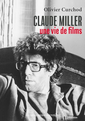 Couverture du livre : Claude Miller, une vie de films