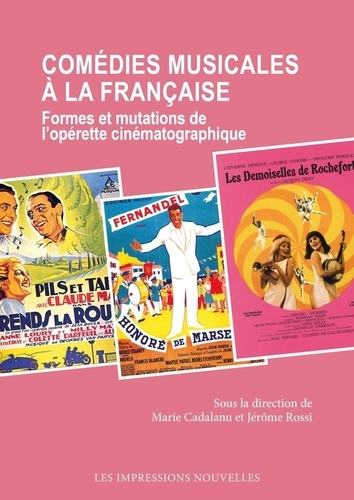 Book cover: Comédies musicales à la française - Formes et mutations de l'opérette cinématographique