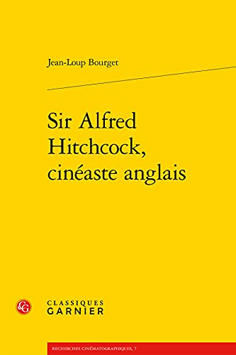 Couverture du livre: Sir Alfred Hitchcock, cinéaste anglais