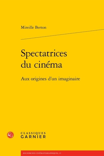 Book cover: Spectatrices du cinéma - Aux origines d'un imaginaire