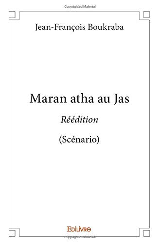 Couverture du livre: Maran atha au Jas - Réédition