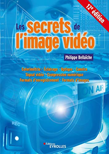 Couverture du livre : Les Secrets de l'image vidéo