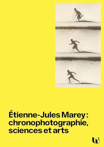 Book cover: Etienne-Jules Marey - chronophotographie, sciences et arts