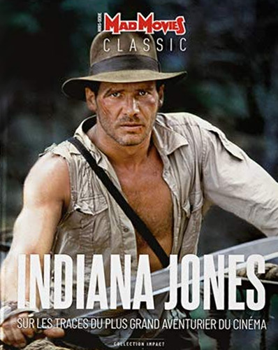 Couverture du livre: Indiana Jones - Sur les traces du plus grand aventurier du cinéma