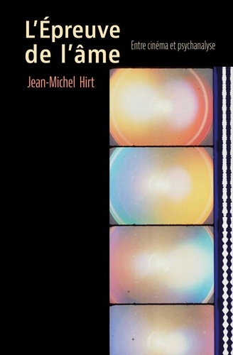 Book cover: L'Epreuve de l'âme - Entre cinéma et psychanalyse