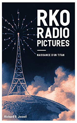 Couverture du livre : RKO Radio Pictures - Naissance d'un titan