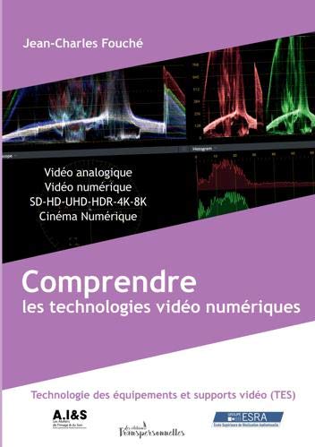 Book cover: Comprendre les technologies vidéo numériques