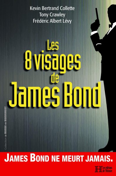 Couverture du livre: Les 8 Visages de James Bond