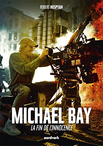 Couverture du livre: Michael Bay - La fin de l'innocence