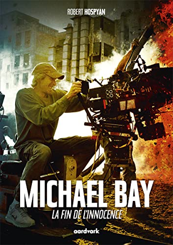 Couverture du livre : Michael Bay - La fin de l'innocence