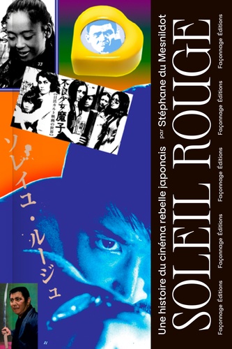 Book cover: Soleil Rouge - Une histoire du cinéma rebelle japonais