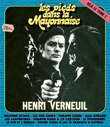 Couverture du livre : Les Pieds dans la mayonnaise - Tome 2 Henri Verneuil