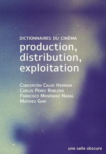 Couverture du livre : Production, distribution, exploitation