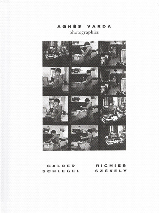 Couverture du livre: Agnès Varda - photographies - Calder, Richier, Schlegel, Szekely