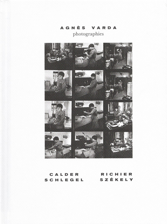 Book cover: Agnès Varda - photographies - Calder, Richier, Schlegel, Szekely