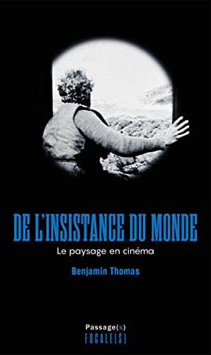 Couverture du livre : De l'insistance du monde - Le paysage en cinéma