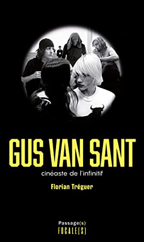 Couverture du livre: Gus Van Sant - cinéaste de l'infinitif