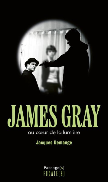 Couverture du livre : James Gray - Au cœur de la lumière