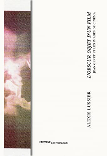Couverture du livre: L'obscur objet d'un film - Jean Genet et les images du cinéma