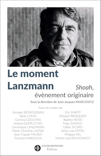 Book cover: Le Moment Lanzmann - Shoah, évènement originaire