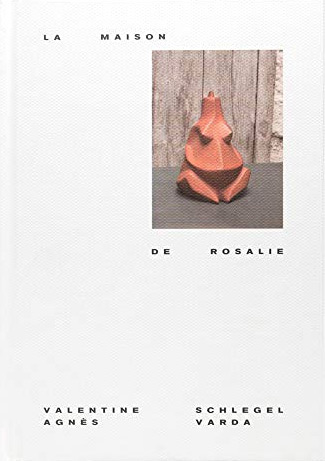 Book cover: La Maison de Rosalie - Valentine Schlegel - Agnès Varda