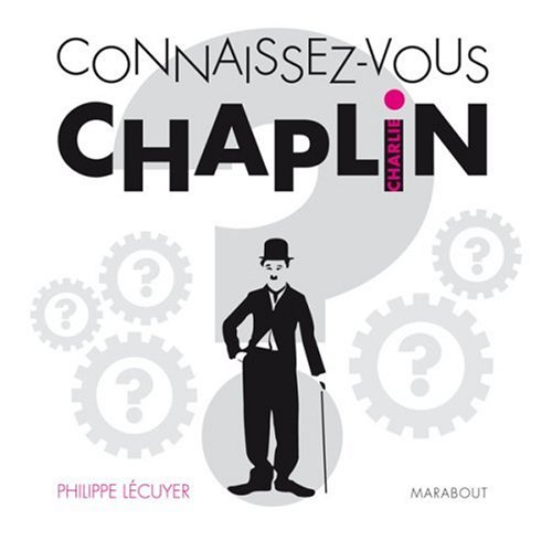 Couverture du livre : Connaissez-vous Charlie Chaplin ?