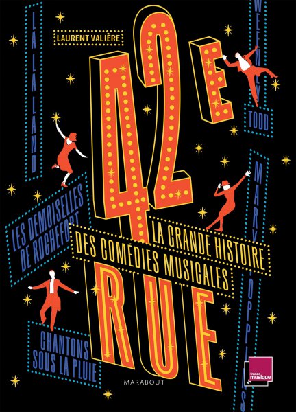 Couverture du livre: 42ème rue - La grande histoire des comédies musicales