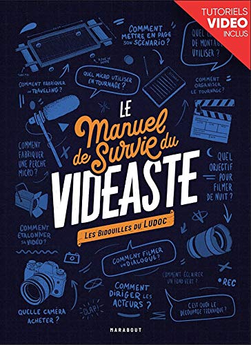 Couverture du livre: Le Manuel de survie du vidéaste - Bidouilles de réalisateur